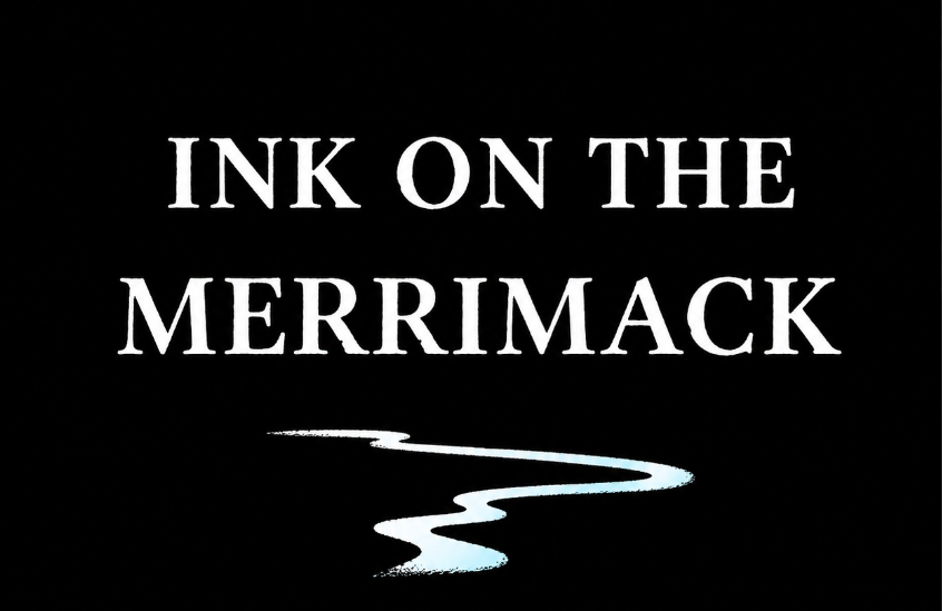 Ink on the Merrimack